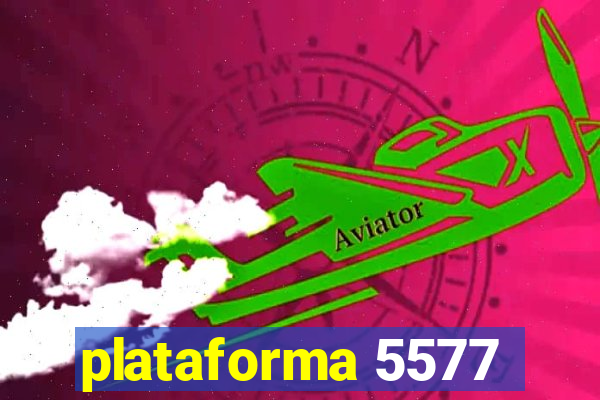 plataforma 5577